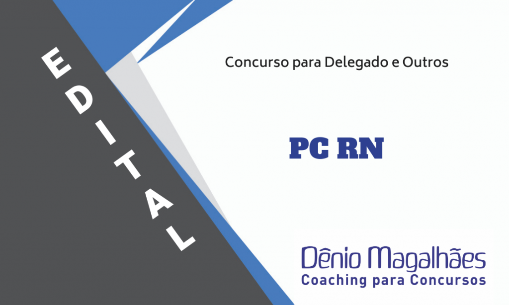 edital-policia-civil-concurso-policia-civil-rio-grande-do-norte-pc-rn-delegado