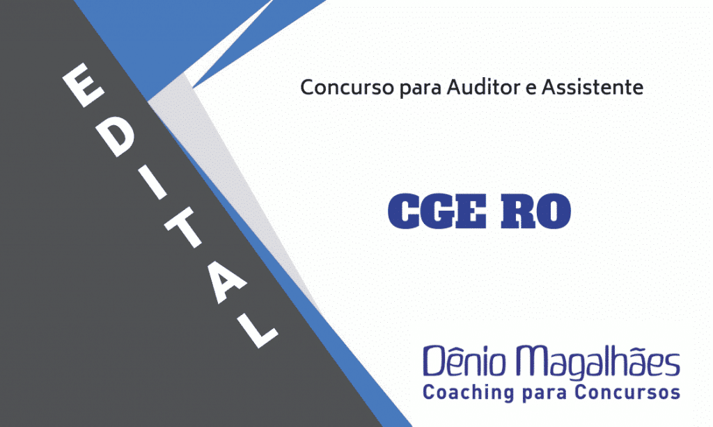 Edital CGE RO Concurso Controladoria Geral Auditor e Assistente de Controle Interno