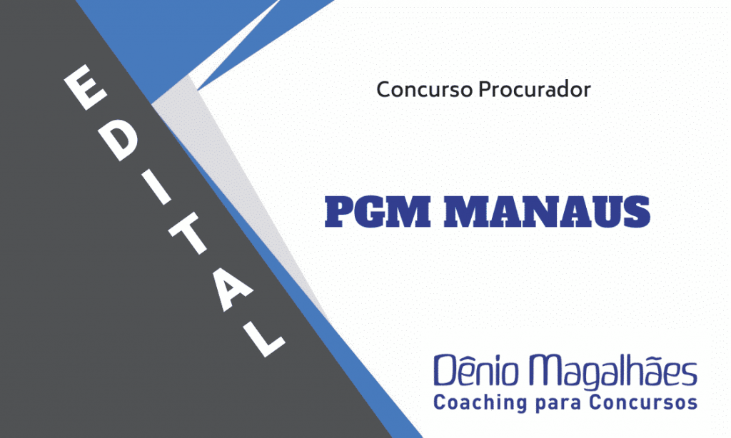Edital PGM Manaus Concurso Procuradoria do Município Procurador Municipal 3ª Classe