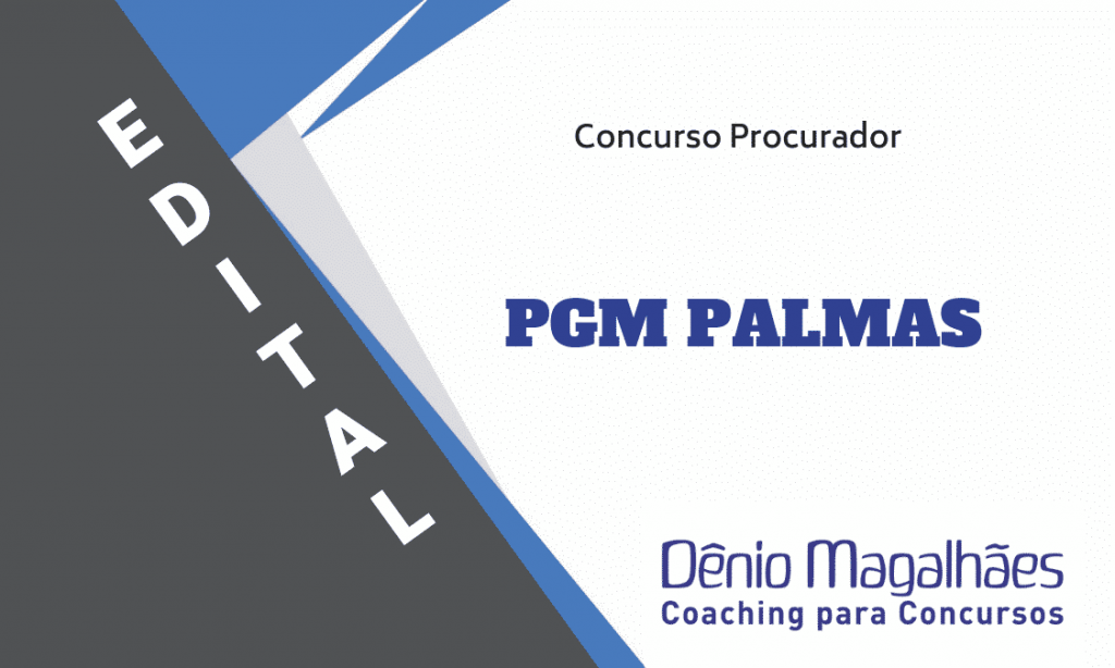 Edital PGM Palmas Concurso Procuradoria do Município Procurador Municipal Classe Inicial