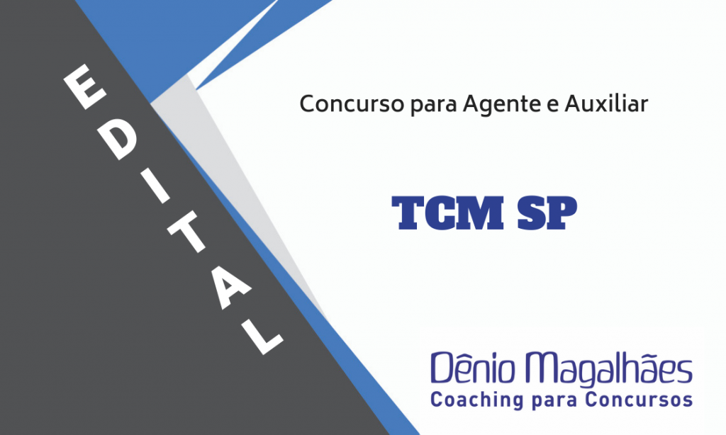Edital TCM SP Concurso Tribunal de Contas Agente e Auxiliar Técnico de Fiscalização