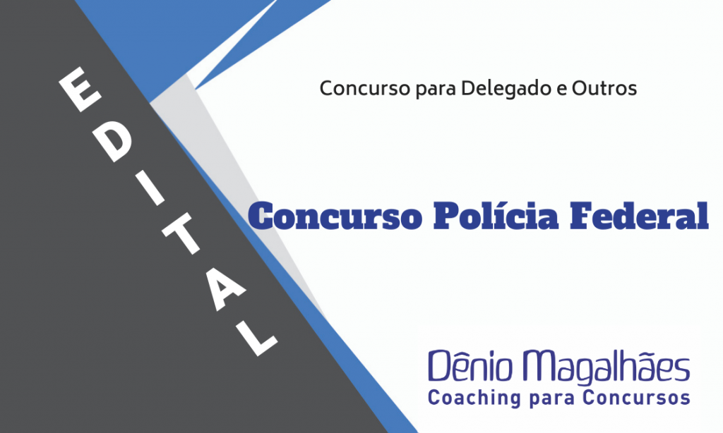 edital-pf-policia-federal-concurso-policia-federal-pf